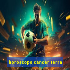 horoscopo cancer terra